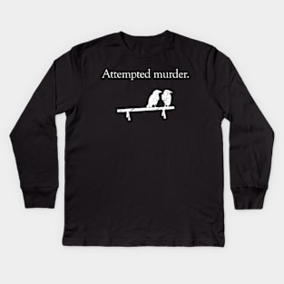 Attempted Murder Kids Long Sleeve T-Shirt